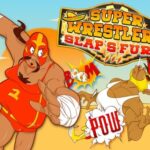 Super Wrestlers: Slaps Fury